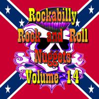 Rockabilly Rock and Roll Nuggets Volume 14 - The Rare, The Rarer and The Rarest Rockers