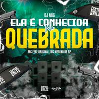 Ela É Conhecida Na Quebrada