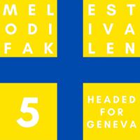 Melodifakestivalen Headed for Geneva