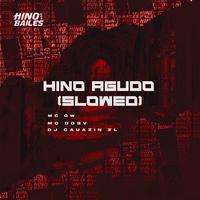 Hino Agudo (Slowed)