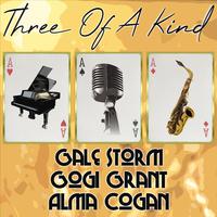 Three of a Kind: Gale Storm, Gogi Grant, Alma Cogan