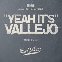 Yeah It's Vallejo (feat. Turf Talk & J.Minixx)