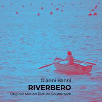 Riverbero (Original Motion Picture Soundtrack)