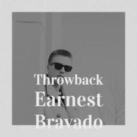 Throwback Earnest Bravado