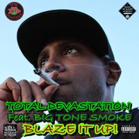 Blaze It Up! (feat. Big Tone Smoke)