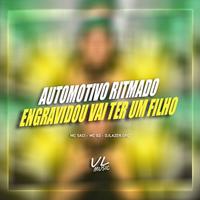 Automotivo Ritmado Engravidou, Vai Ter um Filho