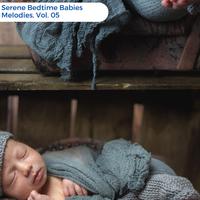 Serene Bedtime Babies Melodies, Vol. 05