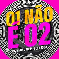 01 Não é 02