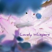 Lovely Whispers