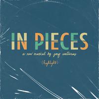 In Pieces: a New Musical (Highlights)