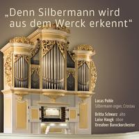 Lucas Pohle: Die Silbermann-Orgel in Crostau