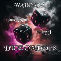 DICE ON DECK (feat. Gucci Mane & Juicy J)