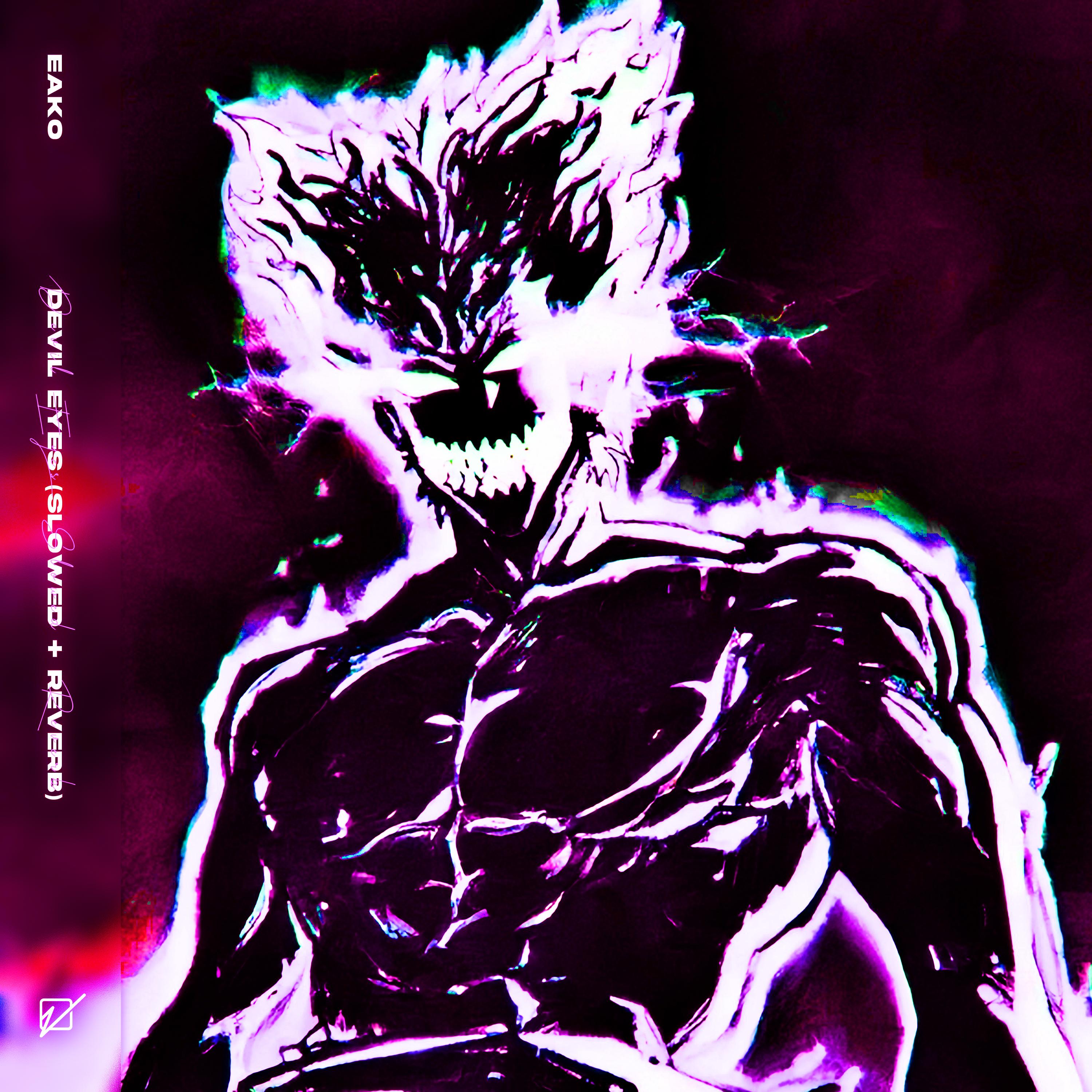 Devil Eyes (Slowed + Reverb)