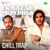 K.K. - Ek Nazar Mein Bhi Chill Trap