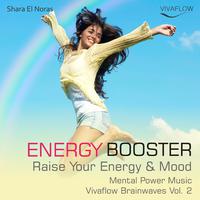 Mental Power Music - Energy Booster - Raise Your Energy and Mood - Vivaflow Brainwaves, Vol. 2