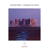 Electric Body / Chasing the Lights