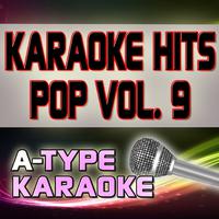 A-Type Karaoke Pop Hits, Vol. 9