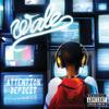 Wale - Diary (Album Version (Explicit))