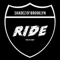 Ride (feat. Shadez of Brooklyn)