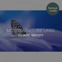 Mother Nature Land - Spa Music Ambiance