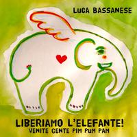 Liberiamo l'elefante! Venite gente pim pum pam