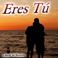 Eres Tú - Single