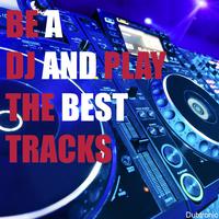 Be a DJ and Play the Best Tracks