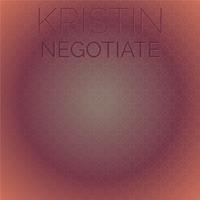 Kristin Negotiate