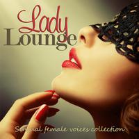 Lady Lounge Sensual Female Voices Collection