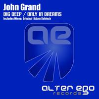 Dig Deep / Only In Dreams