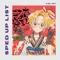 Sped Up List Vol.157 (sped up)