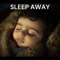 Sleep Away - Lullabies For Children