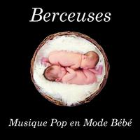 Berceuses: Musique Pop en Mode Bébé