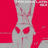 Peruvian Latin Sex