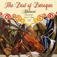 The Best of Baroque, Albinoni - Concertos for Oboe & String, Vol. 1