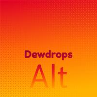 Dewdrops Alt