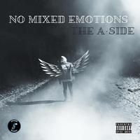 No Mixed Emotions (A-Side)