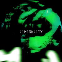 LIMINALITY