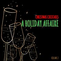 Christmas Cocktails: A Holiday Affaire, Vol. 2