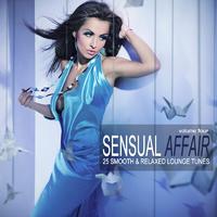 Sensual Affair Vol. 4 - 25 Smooth & Relaxed Tunes