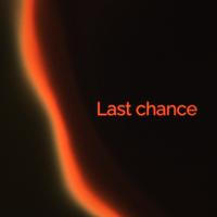 Last chance