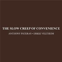 The Slow Creep Of Convenience