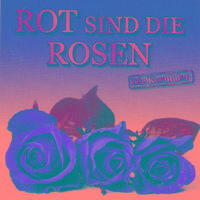 Rot sind die Rosen