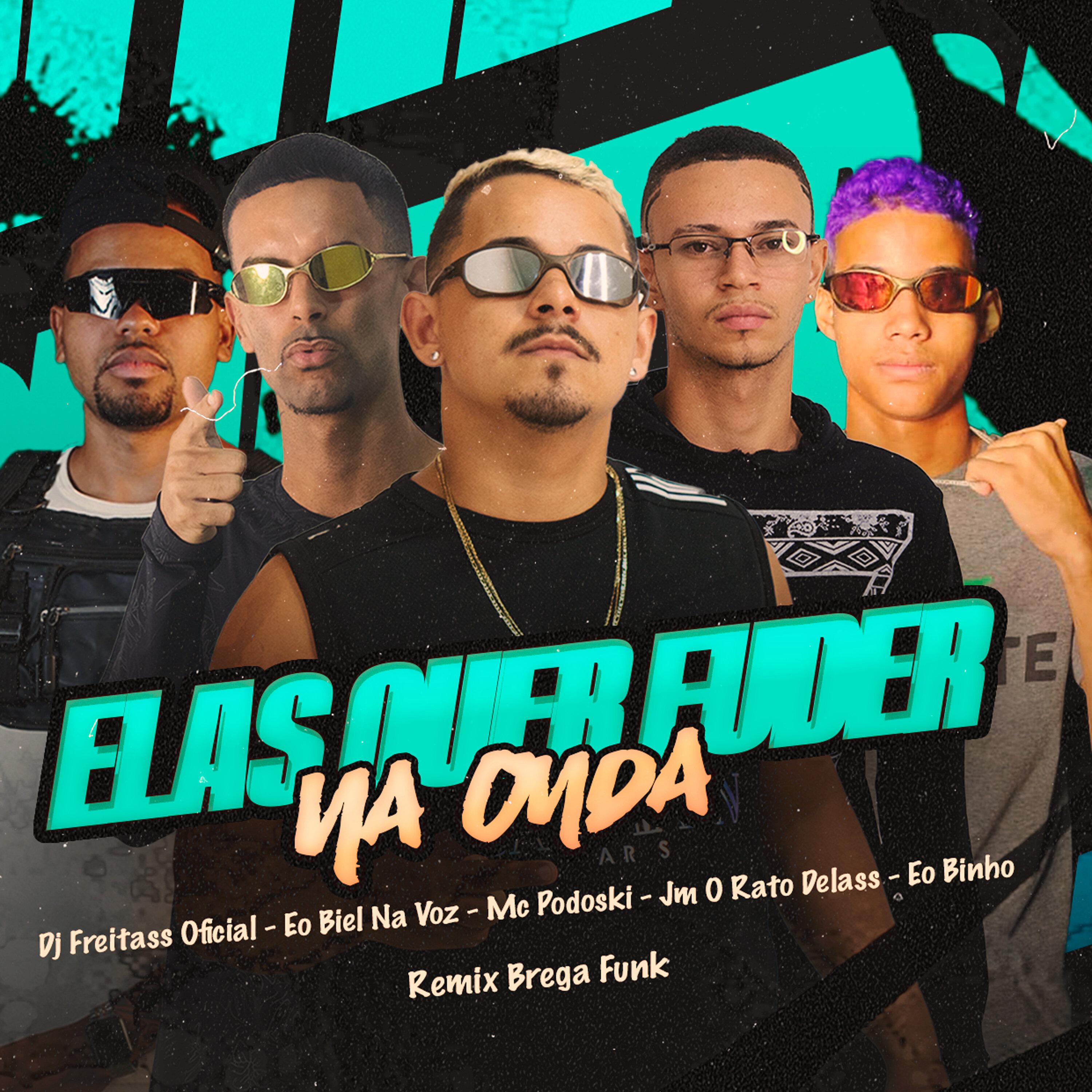 Elas Quer Fuder na Onda (Brega Funk)