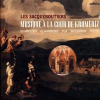 Musique à la cour de Kromeriz (Schmelzer, Vejnovsky, Fux, Weckmann, Theile)