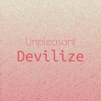 Unpleasant Devilize