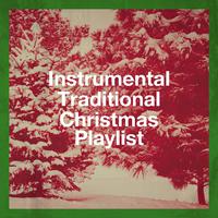 Instrumental Traditional Christmas Playlist