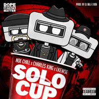 SOLO CUP (feat. Charles KinG, Noe Chill & LkeWse)