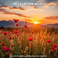 #01 Relaxation Music to Unwind, for Sleep, Meditation, Every Situation