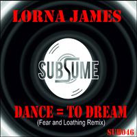 Dance = To Dream (Fear & Loathing Remix)